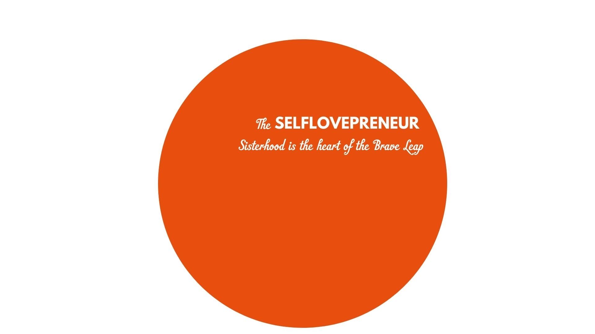 Selflovepreneur Sisterhood