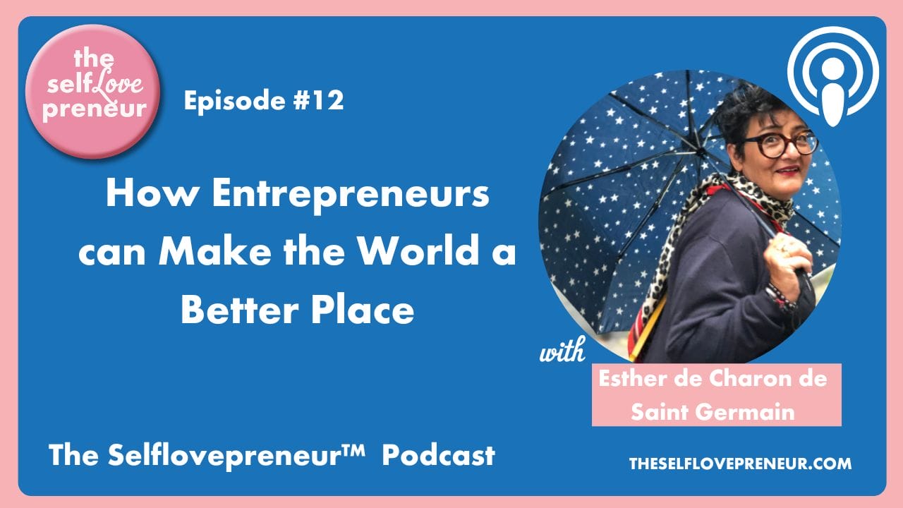 How entrepeeneurs can make the world a better place
