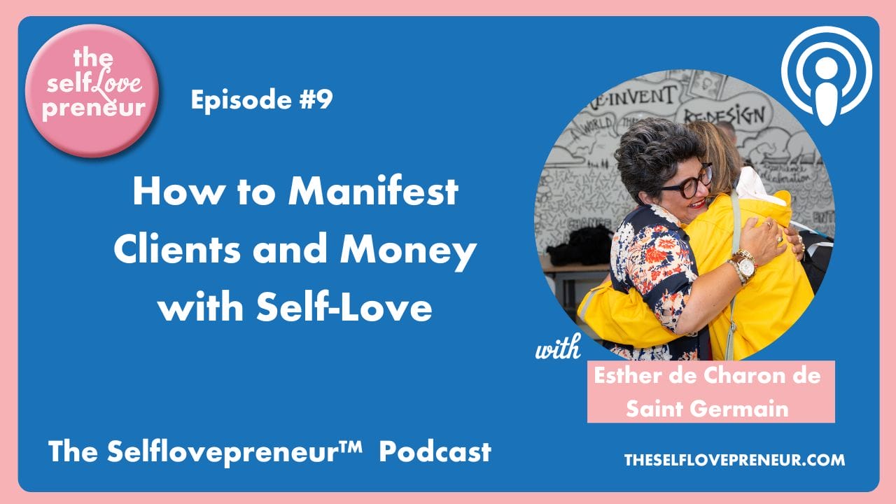 How to manifest clients and money with self love